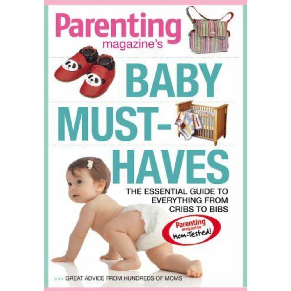 PARENTING Baby Must-Haves: The Essential Guide to Everything from Cribs to Bibs